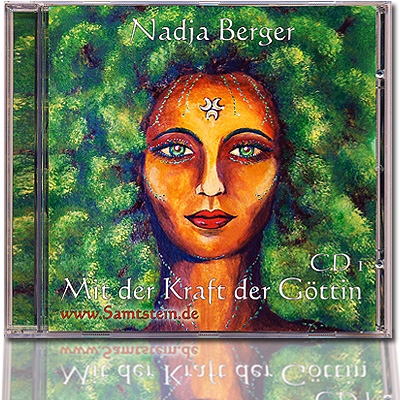 <b>Nadja Berger</b> - CD - Mit der Kraft der Göttin - Goettin_CD1_bild_neu